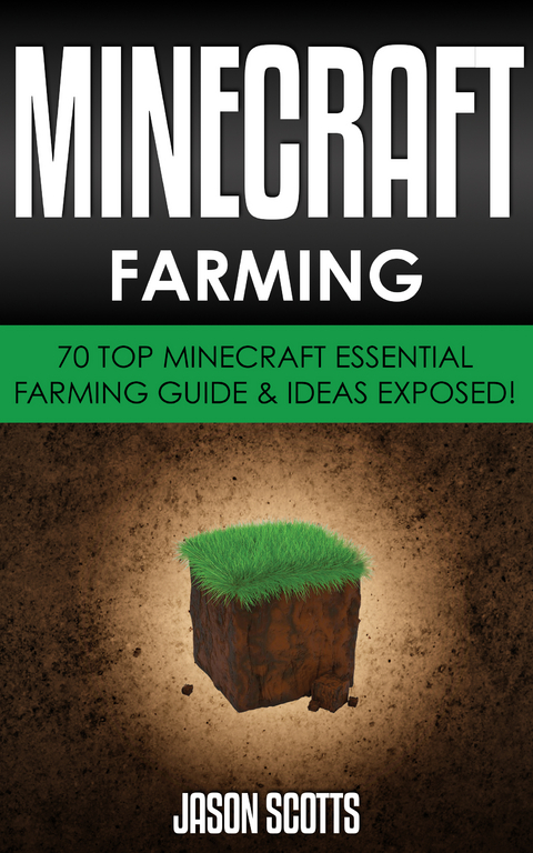 Minecraft Farming : 70 Top Minecraft Essential Farming Guide & Ideas Exposed! -  Jason Scotts