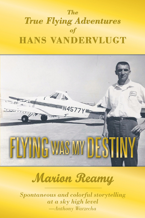 Flying Was My Destiny -  Marion Reamy