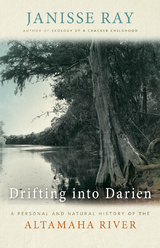 Drifting into Darien - Janisse Ray