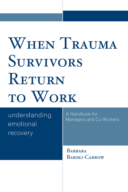 When Trauma Survivors Return to Work -  Barbara Barski-Carrow