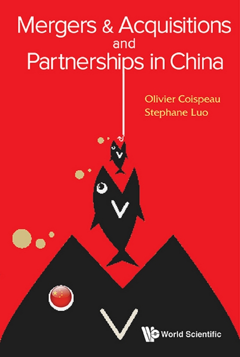 Mergers & Acquisitions And Partnerships In China -  Coispeau Olivier Coispeau,  Luo Stephane Luo