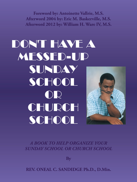 Don't Have a Messed-Up Sunday School or Church School -  Dr. Oneal C. Sandidge