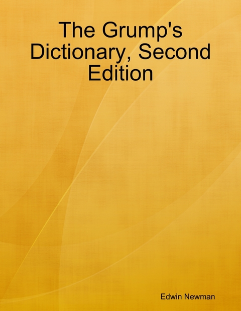 The Grump''s Dictionary, Second Edition -  Edwin Newman