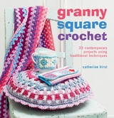 Granny Square Crochet - Catherine Hirst