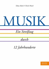 MUSIK. Ein Streifzug durch 12 Jahrhunderte - 