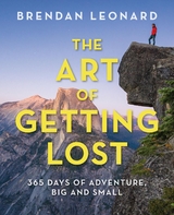 Art of Getting Lost -  Brendan Leonard