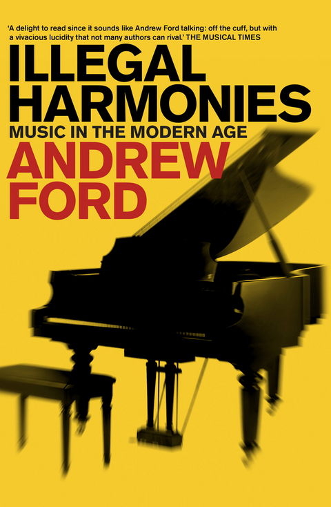 Illegal Harmonies - Andrew Ford