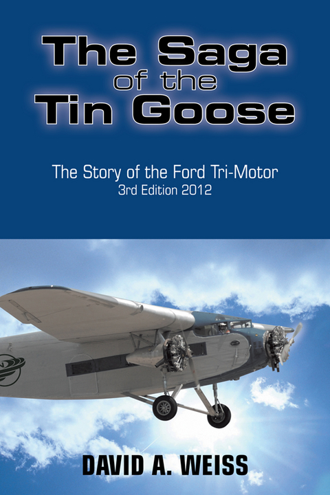 Saga of the Tin Goose -  David A. Weiss