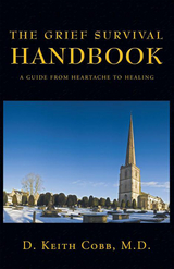 Grief Survival Handbook -  D. Keith Cobb M.D.