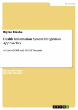 Health Information System Integration Approaches - Bigten Kikoba