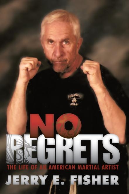 No Regrets -  Jerry E. Fisher