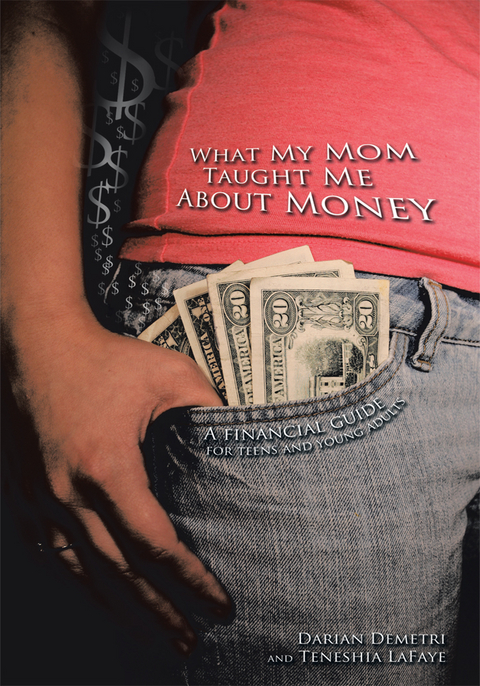 What My Mom Taught Me About Money -  Darian Demetri,  Teneshia LaFaye