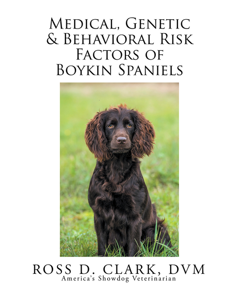 Medical, Genetic & Behavioral Risk Factors of Boykin Spaniels - Ross D. Clark Dvm