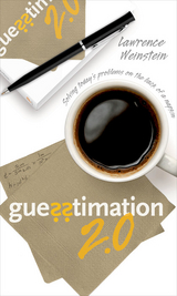 Guesstimation 2.0 -  Lawrence Weinstein