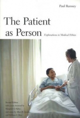 The Patient as Person - Ramsey, Paul; Farley, Margaret; Jonsen, Albert R.; Wood, Marcia R.