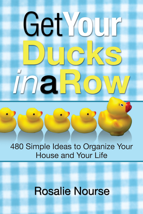 Get Your Ducks in a Row - Rosalie Nourse