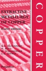 Extractive Metallurgy of Copper - Davenport, William G.; King, Matthew J.; Schlesinger, Mark E.; Biswas, A.K.