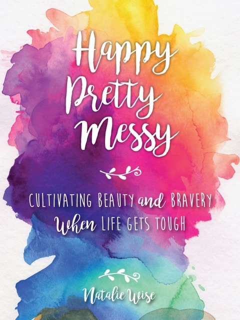 Happy Pretty Messy -  Natalie Wise