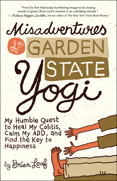 Misadventures of a Garden State Yogi -  Brian Leaf