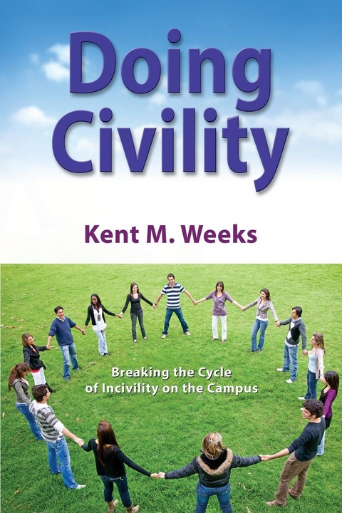 Doing Civility -  Kent M. Weeks