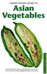 Handy Pocket Guide to Asian Vegetables -  Wendy Hutton