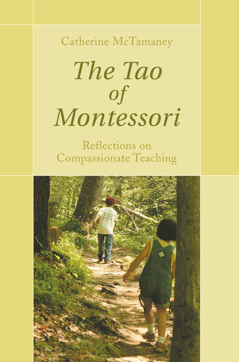 Tao of Montessori -  Catherine McTamaney Ed.D.