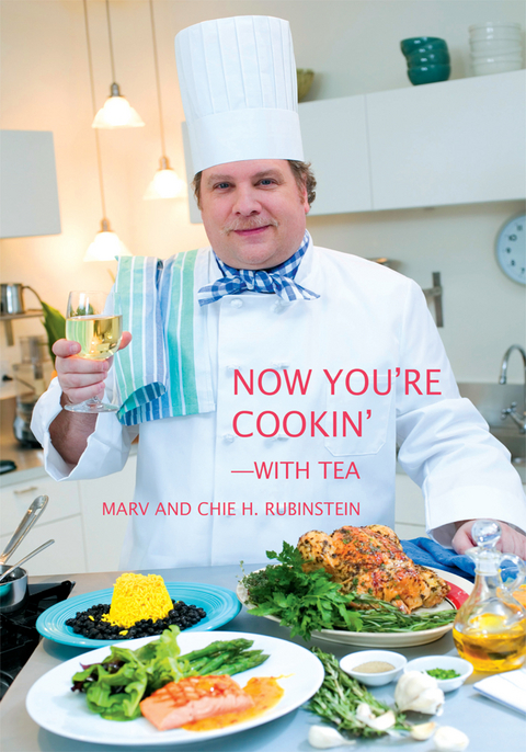 Now You're Cookinýýwith Tea - Chie H. Rubinstein, Marv Rubinstein