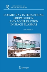 Cosmic Ray Interactions, Propagation, and Acceleration in Space Plasmas - Lev Dorman