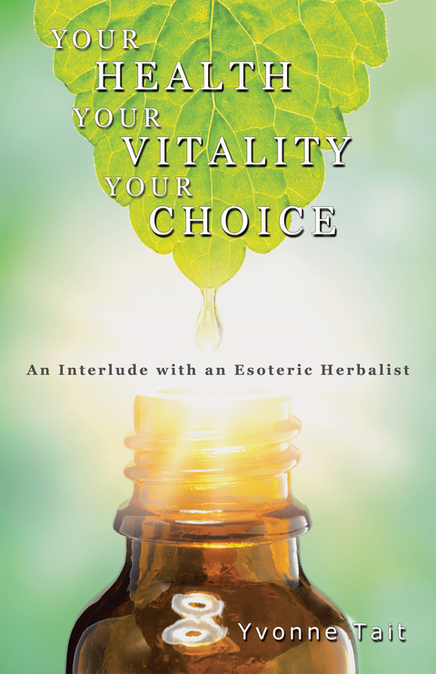 Your Health, Your Vitality, Your Choice -  Yvonne Tait