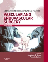 Vascular and Endovascular Surgery - Beard, Jonathan D.; Gaines, Peter A.; Beard, Jonathan D.; Gaines, Peter A.