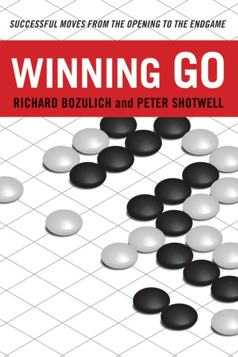 Winning Go -  Richard Bozulich,  Peter Shotwell