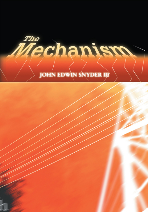 Mechanism -  John Edwin Snyder III