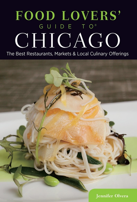 Food Lovers' Guide to(R) Chicago -  Jennifer Olvera