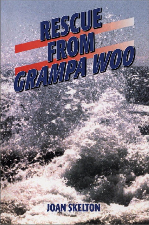 Rescue From Grampa Woo -  Joan Skelton