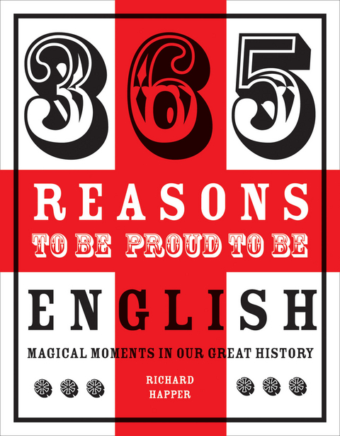 365 Reasons to be Proud to be English -  Richard Happer