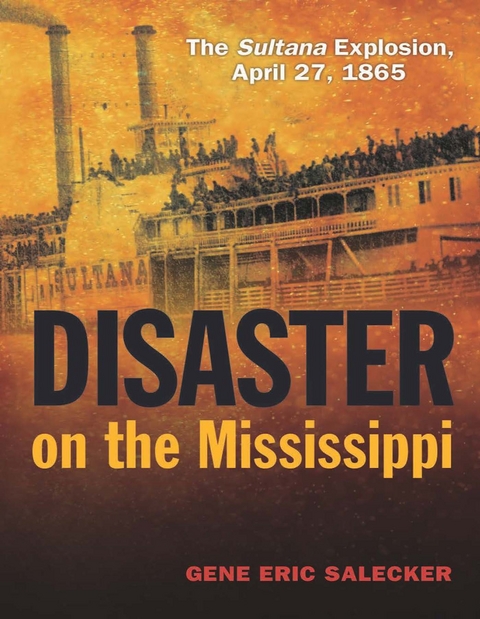 Disaster on the Mississippi -  Gene E Salecker