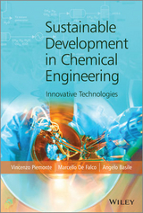 Sustainable Development in Chemical Engineering -  Angelo Basile,  Marcello De Falco,  Vincenzo Piemonte