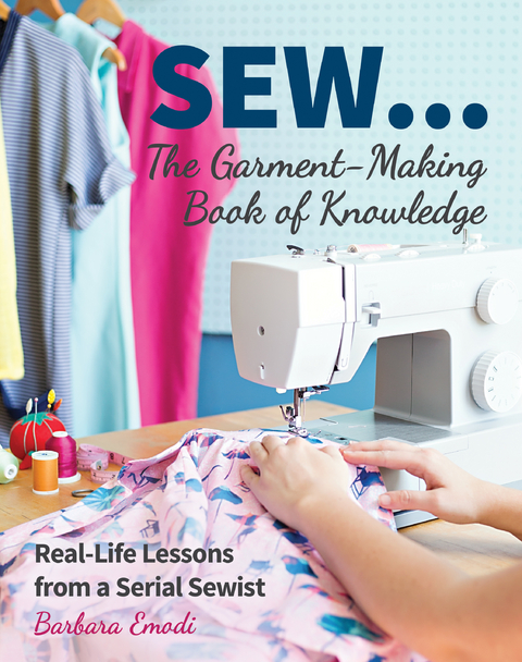 SEW . . . The Garment-Making Book of Knowledge -  Barbara Emodi