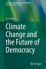 Climate Change and the Future of Democracy - R. S. Deese