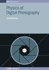 Physics of Digital Photography - Andy Rowlands