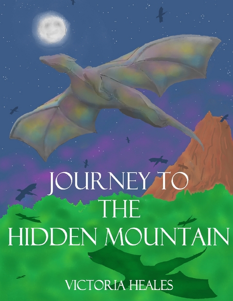 Journey to the Hidden Mountain -  Victoria Heales