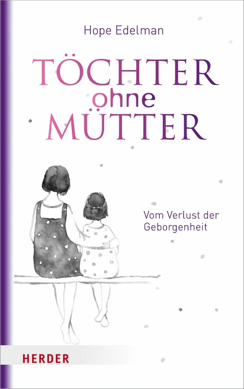 Töchter ohne Mütter - Hope Edelman