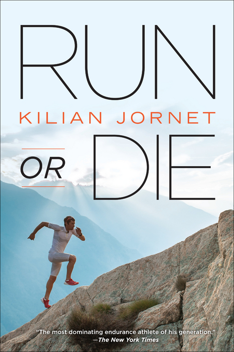 Run or Die -  Kilian Jornet