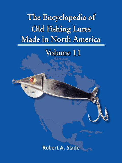 The Encyclopedia of Old Fishing Lures - Robert A. Slade