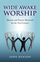 Wide Awake Worship: Hymns & Prayers Rene -  John Henson