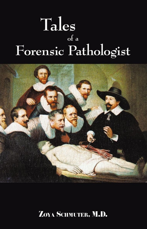 Tales of Forensic Pathologist - Zoya Schmuter M.D.