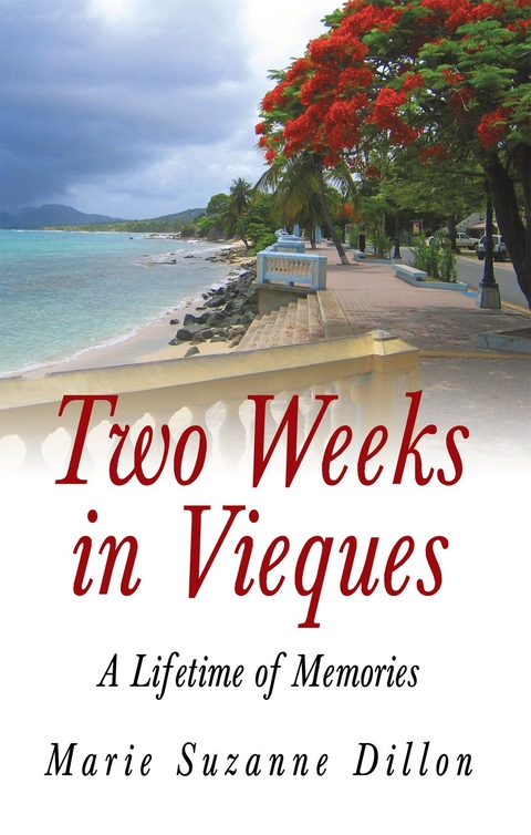 Two Weeks in Vieques - Marie Suzanne Dillon