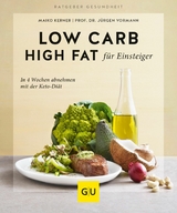 Low Carb High Fat für Einsteiger -  Prof. Dr. Jürgen Vormann,  Maiko Kerner