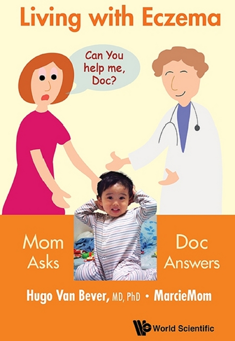 LIVING WITH ECZEMA: MOM ASKS, DOC ANSWERS! - Hugo van Bever, Mei Hua (Marciemom) Yee