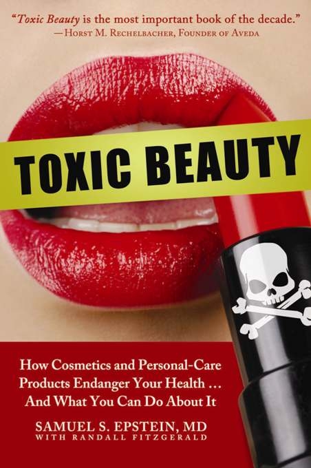 Toxic Beauty -  Samuel S. Epstein